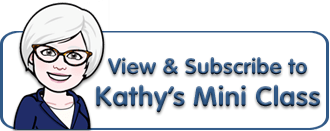 View and Subscribe to Kathy's Mini Class Today!